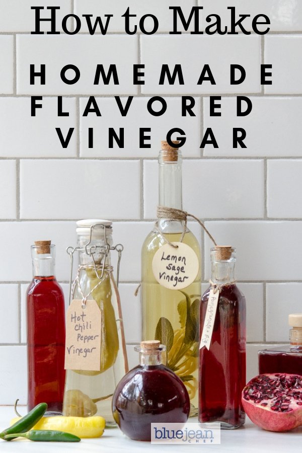 Homemade Flavored Vinegars Blue Jean Chef Meredith Laurence