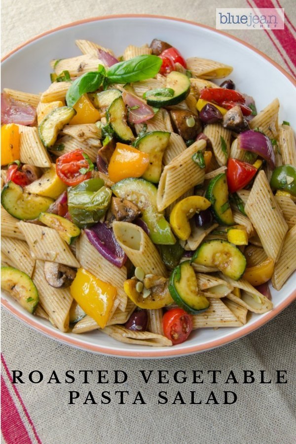 Roasted Vegetable Pasta Salad Blue Jean Chef Meredith Laurence