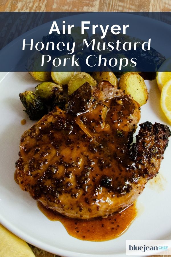 Honey Mustard Pork Chops | Blue Jean Chef - Meredith Laurence